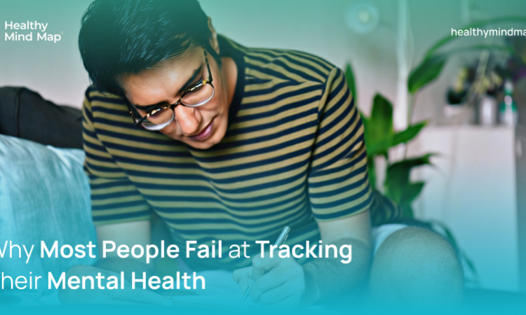why-most-people-fail-at-tracking-their-mental-health